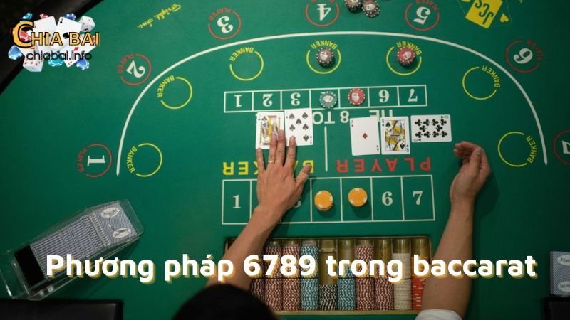 Phương pháp 6789 trong baccarat