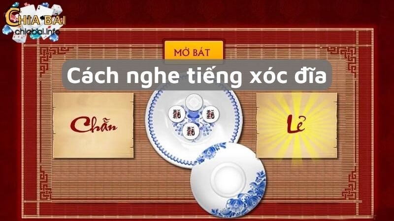 Cách nghe tiếng xóc đĩa