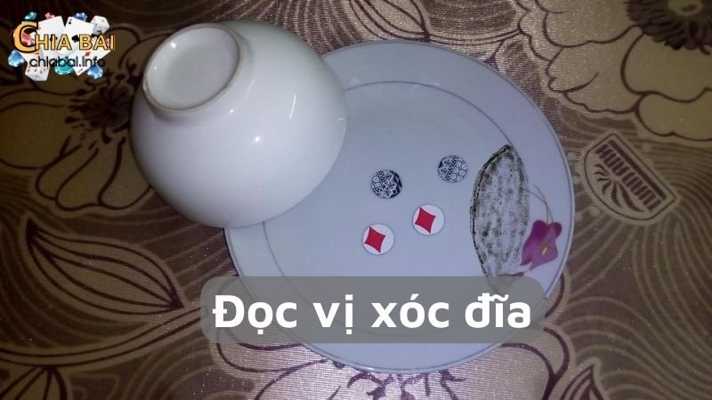 Cách đọc vị xóc đĩa