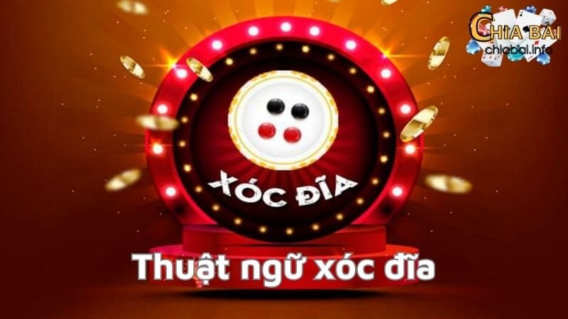 Thuật ngữ xóc đĩa là gì?