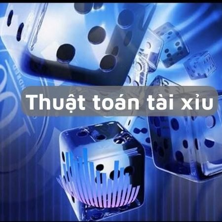 Thuật toán tài xỉu mới nhất 2024