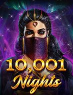 Cách Chinh Phục Nghìn Lẻ Một Đêm – 10,001 Nights Slot: Chiến Lược và Hướng Dẫn