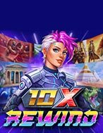 Giới Thiệu 10X Rewind Slot: Kỷ Nguyên Mới Của Trò Chơi Slot