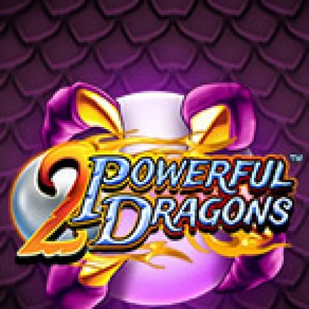 Khám Phá 2 Powerful Dragons Slot: Trải Nghiệm Game Slot Huyền Bí