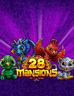 Giới Thiệu 28 Mansions Slot: Kỷ Nguyên Mới Của Trò Chơi Slot