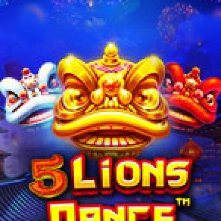 Bí Kíp Chơi Ngũ Lân Tụ Hội – 5 Lions Dance Slot: Tăng Cơ Hội Thắng Cược Tối Đa