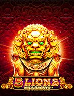 Cách Chinh Phục Ngũ Đại Kỳ Lân – 5 Lions Megaways Slot: Chiến Lược và Hướng Dẫn