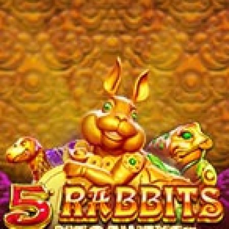 Chơi 5 Chú Thỏ Vàng – 5 Rabbits Megaways Slot Ngay Hôm Nay – Phiêu Lưu Đến Thế Giới Kỳ Diệu!