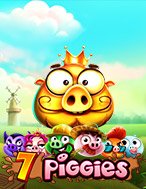 Gia Đình Ủn Ỉn – 7 Piggies Slot: Hướng Dẫn Chi Tiết Để Thắng Lớn và Giành Jackpot!