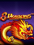 Bát Long Quy Tụ – 8 Dragons Slot: Hướng Dẫn Chi Tiết Để Thắng Lớn và Giành Jackpot!