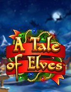 Đánh Giá Câu Chuyện Về Yêu Tinh – A Tale of Elves Slot: Kỳ Quan Game Slot Mới Nhất