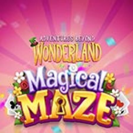 Khám Phá Adventures Beyond Wonderland Magical Maze Slot: Trải Nghiệm Game Slot Huyền Bí