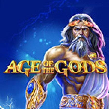 Age of Gods Slot: Hướng Dẫn Đầy Đủ Từ A đến Z Cho Người Mới