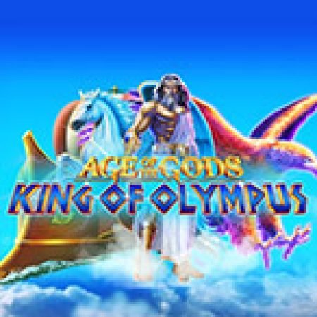 Giới Thiệu Age of Gods: King of Olympus Slot: Kỷ Nguyên Mới Của Trò Chơi Slot