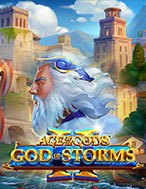 Bí Kíp Chơi Age of the Gods God of Storms 2 Slot: Tăng Cơ Hội Thắng Cược Tối Đa