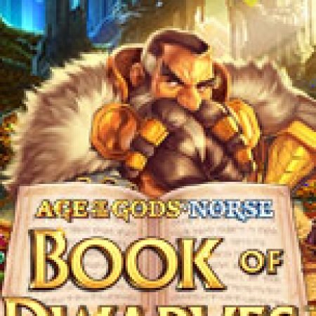 Đánh Giá Age of the Gods Norse: Book of Dwarves Slot: Kỳ Quan Game Slot Mới Nhất