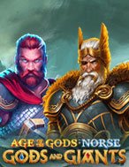 Khám Phá Age of the Gods Norse: Gods and Giants Slot: Trải Nghiệm Game Slot Huyền Bí