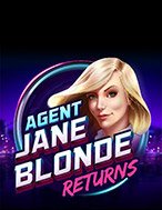 Hướng Dẫn Toàn Diện Chơi Đặc Vụ Jane Blonde Trở Lại – Agent Jane Blonde Returns Slot: Mẹo & Thủ Thuật