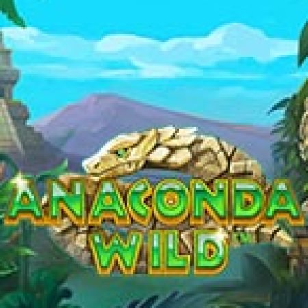 Đánh Giá Anaconda Wild Slot: Kỳ Quan Game Slot Mới Nhất