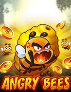 Bí Kíp Chơi Angry Bees Slot: Tăng Cơ Hội Thắng Cược Tối Đa