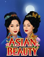 Bí Kíp Chơi Asian Beauty Slot: Tăng Cơ Hội Thắng Cược Tối Đa