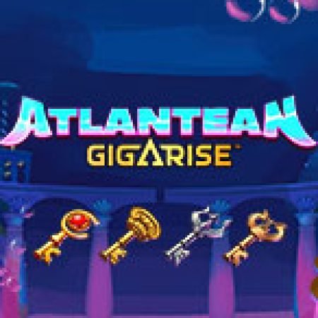 Atlantean: GigaRise Slot: Hướng Dẫn Chi Tiết Để Thắng Lớn và Giành Jackpot!