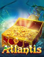 Bí Kíp Chơi Atlantis Slot: Tăng Cơ Hội Thắng Cược Tối Đa