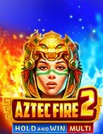 Aztec Fire2-Hold & Win Multi Slot: Hướng Dẫn Đầy Đủ Từ A đến Z Cho Người Mới