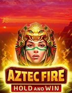 Cách Chinh Phục Aztec Fire Slot: Chiến Lược và Hướng Dẫn