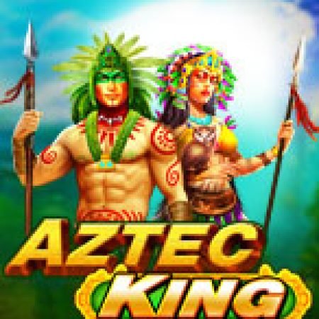 Tù Trưởng Aztec – Aztec King Megaways Slot: Hướng Dẫn Đầy Đủ Từ A đến Z Cho Người Mới