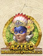 Khám Phá Công Chúa Aztec Máu Chiến – Aztec Warrior Princess Slot: Trải Nghiệm Game Slot Huyền Bí