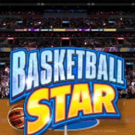 Hướng Dẫn Toàn Diện Chơi Siêu Bóng Rổ – Basketball Star Slot: Mẹo & Thủ Thuật