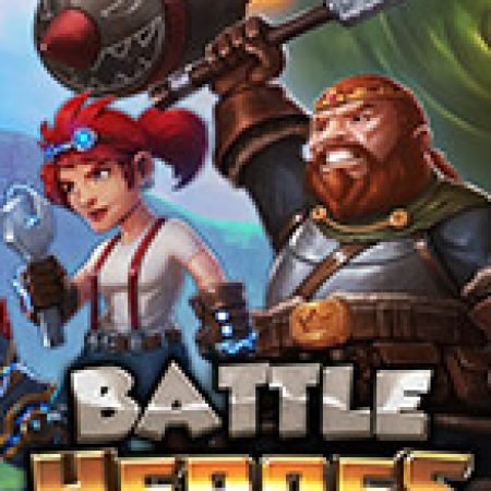 Cách Chinh Phục Battle Heroes Slot: Chiến Lược và Hướng Dẫn