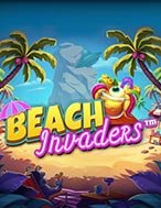 Bí Kíp Chơi Bãi Biển Thần Tiên – Beach Invaders Slot: Tăng Cơ Hội Thắng Cược Tối Đa