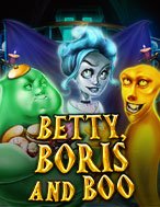 Khám Phá Betty, Boris và Boo – Betty, Boris and Boo Slot: Trải Nghiệm Game Slot Huyền Bí