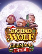 Hướng Dẫn Toàn Diện Chơi Big Bad Wolf Christmas Special Slot: Mẹo & Thủ Thuật