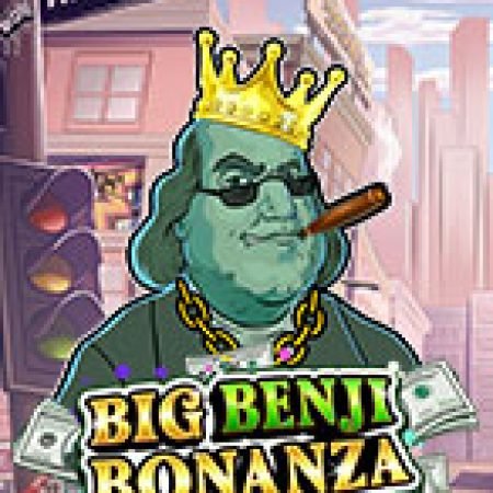 Chơi Big Benji Bonanza Slot Ngay Hôm Nay – Phiêu Lưu Đến Thế Giới Kỳ Diệu!