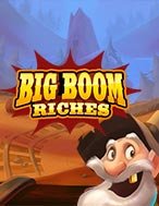 Giới Thiệu Ông Lão Đào Vàng – Big Boom Riches Slot: Kỷ Nguyên Mới Của Trò Chơi Slot