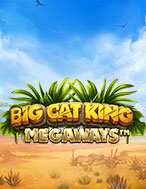 Bí Kíp Chơi Big Cat King Megaways Slot: Tăng Cơ Hội Thắng Cược Tối Đa