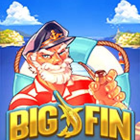 Giới Thiệu Big Fin Bay Slot: Kỷ Nguyên Mới Của Trò Chơi Slot