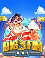 Giới Thiệu Big Fin Bay Slot: Kỷ Nguyên Mới Của Trò Chơi Slot