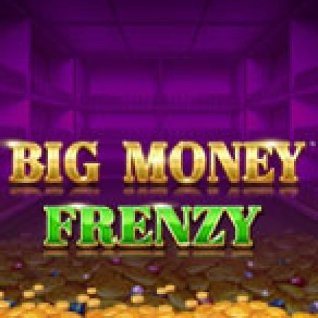 Hướng Dẫn Toàn Diện Chơi Big Money Frenzy Slot: Mẹo & Thủ Thuật