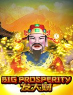 Bí Kíp Chơi Big Prosperity Slot: Tăng Cơ Hội Thắng Cược Tối Đa