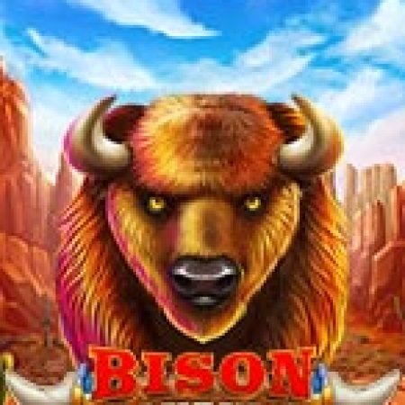 Bison Bonanza Slot: Hướng Dẫn Chi Tiết Để Thắng Lớn và Giành Jackpot!