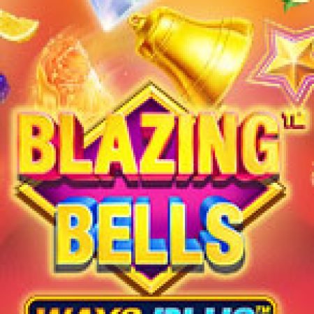 Chơi Blazing Bells Slot Ngay Hôm Nay – Phiêu Lưu Đến Thế Giới Kỳ Diệu!