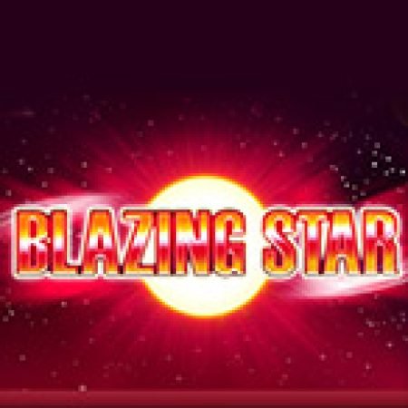 Giới Thiệu Blazing Star Slot: Kỷ Nguyên Mới Của Trò Chơi Slot