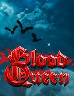 Đánh Giá Blood Queen Slot: Kỳ Quan Game Slot Mới Nhất