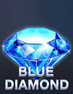 Đánh Giá Kim Cương Xanh – Blue Diamond Slot: Kỳ Quan Game Slot Mới Nhất