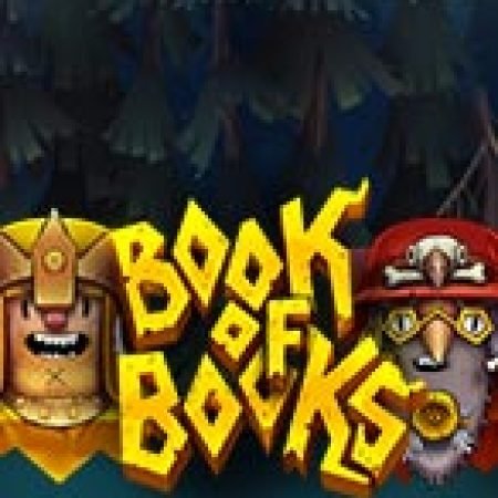 Chơi Book of Books Slot Ngay Hôm Nay – Phiêu Lưu Đến Thế Giới Kỳ Diệu!