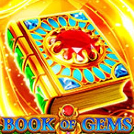 Book of Gems Megaways Slot: Hướng Dẫn Đầy Đủ Từ A đến Z Cho Người Mới